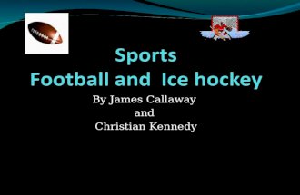 Football & Ice Hockey