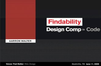 Findability: Design Comp to Code