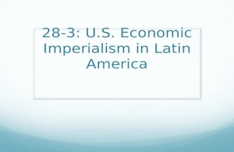 28-3 Powerpoint: US Economic Imperialism in Latin America