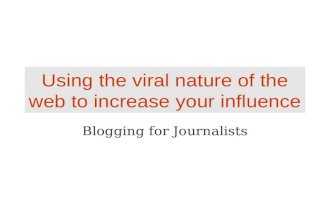 Using the viral nature of the web to increase your influence