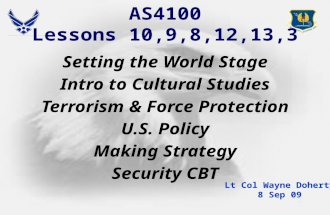 Lessons 3,8,9,10,12,13   Terrorism, Fp, Policy, Strategy, Stagesetter   Doherty 8 Sep 09