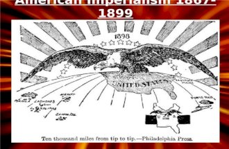 American Imperialism 1867 1899