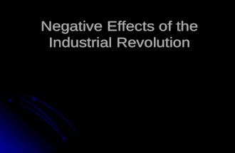 Negative Effects Of The Industrial Revolution