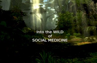 Into the Jungle of Social Medicine