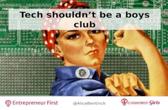 Tech shouldnt be a boys club