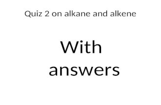 Quiz 2  alkane and alkene with answers