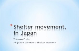 Theme 1-1 Tomoko Endo (Japan)_Shelter Movement in Japan