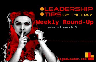#Leadership #Tips of the Day - Weekly Round-Up - Week of March 3