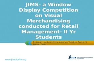 Jims-Window display competition on visual merchandising conducted on retail management