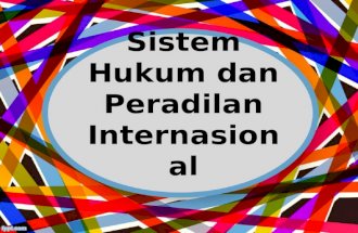 Pkn   sistem hukum dan peradilan internasional