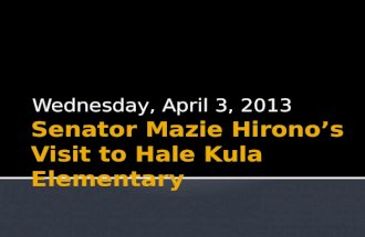Senator mazie hirono’s visit to hale kula elementary