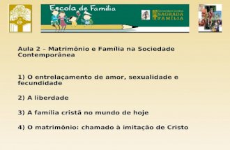 2. Matrimônio e Família na sociedade contemporânea (Heraldo) - 06.04.2014