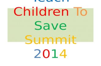 4th Annual Teach Children To Save summit presentation 2014