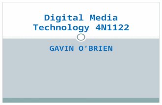 Gavin o'brien digital media technology 4 n1122