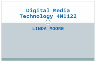 Linda moore digital media technology 4 n1122