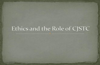 Ethics and the role of cjstc 2014