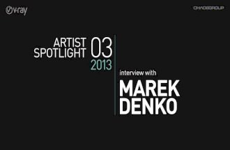 V-Ray Artist Spotlight - 03, 2013: Interview with Marek Denko