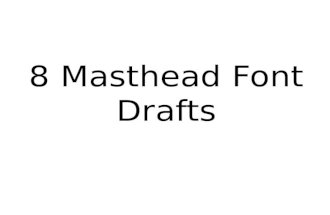 8 Masthead Font Drafts