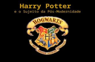 Harry Potter E O Sujeito Da PóS Modernidade