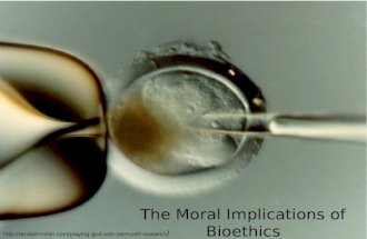 The Moral Implications Of Bioethics