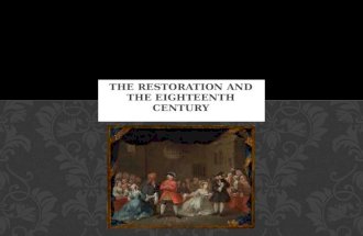 The restoration and the 18th century
