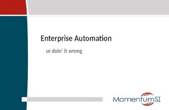 IT Automation: You're doing it Wrong