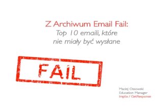 Z Archiwum Email Fail: Top 10