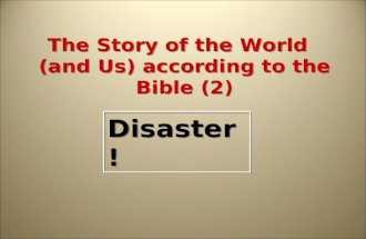 Overview of The Bible (2) Disaster!