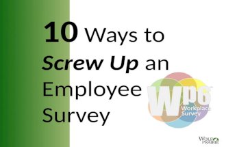 10 ways to screw up an employee survey   slideshare