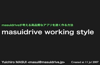 Masuidrive Working Style
