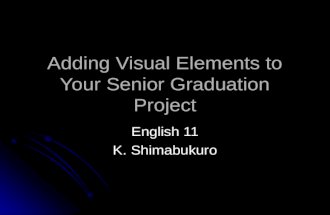 Adding visual elements to your senior graduation project