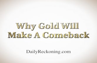 Why Gold Will Make A Comeback