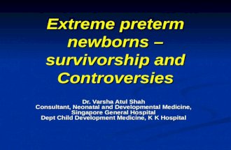 Extreme preterm newborns – survivorship and controversies