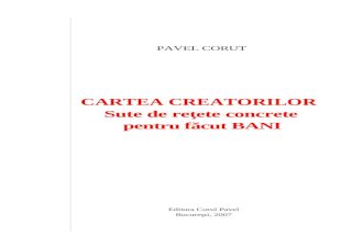 Pavel Corut - Cartea Creatorilor - Sute de Retete Concrete Pentru Facut Bani - Pavel Corut