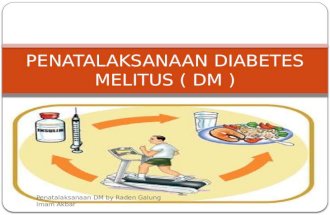 Penatalaksanaan Diabetes Melitus ( Dm )