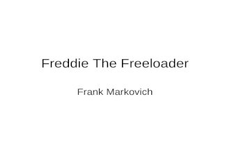 Freddie the Freeloader