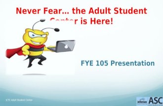 ASC FYE 105 JCTC Online PowerPoint Presentation