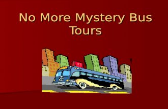 No more mystery bus tours