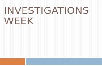 Investigations week