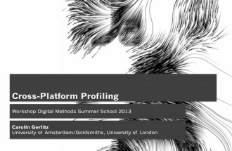 Cross-Platform Profiling tutorial at the Digital Methods Summer School 2013