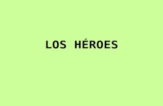 Powerpoint sobre "Los héroes"