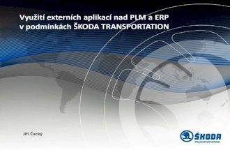 Využití externích aplikací nad PLM a ERP v podmínkách ŠKODA TRANSPORTATION