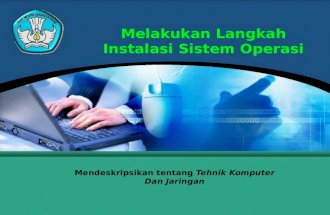 Melakukan langkah instalasi sistem operasi 2 indo
