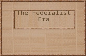 The federalist era