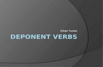 Ethan tucker  deponent verbs