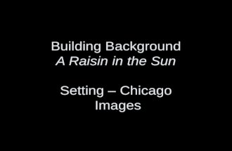 Raisin in the Sun Background: Setting Images