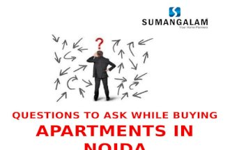 Questions to ask while buying apartments in noida