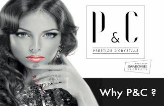 Why Prestige & Crystals (P&C) ?