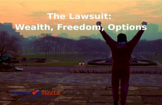 The Lawsuit: Wealth, Freedom, Options