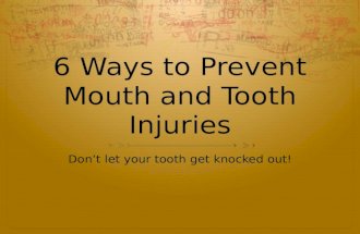 6 Ways to Prevent Mouth and Tooth Injuries
